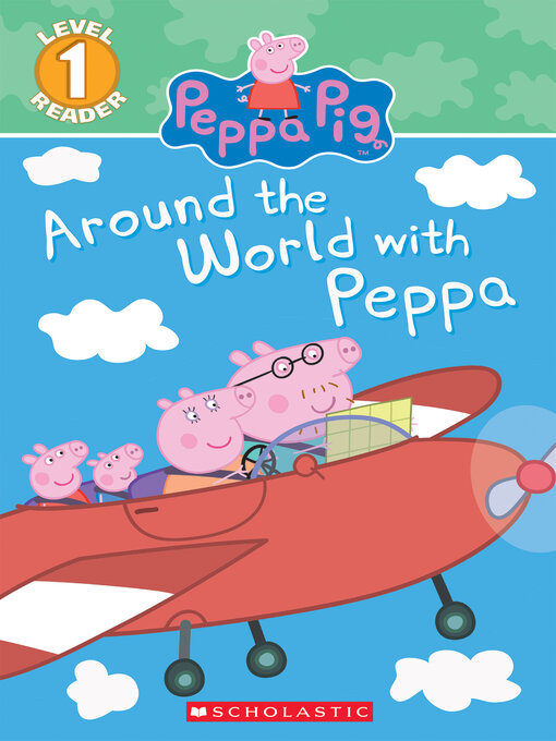 Title details for Around the World with Peppa by Scholastic - Wait list